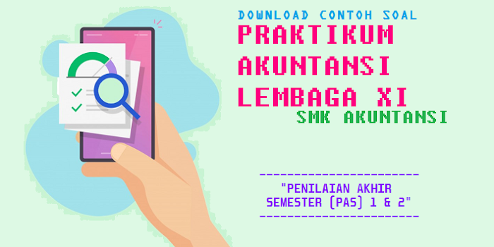 Download Soal Pas Gasal Genap Praktikum Akuntansi Lembaga Smk Kelas Xi Akl Terbaru 2020