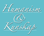 HUMANISM & KUNSKAP