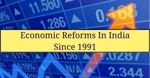 Economic Reforms In India Since 1991 - BankExamsToday