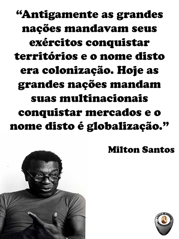 Resultado de imagem para milton santos frases