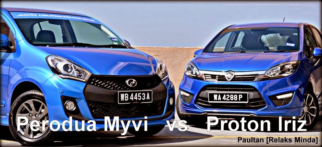 Perodua Myvi Baru (facelift) 2015 vs Proton Iriz