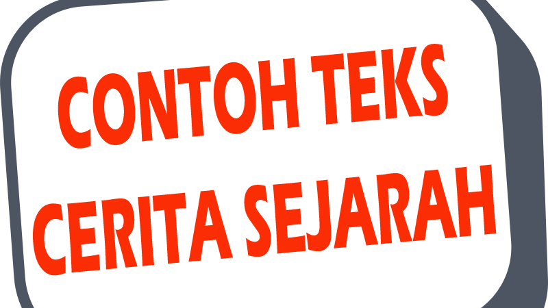 Contoh Teks Sejarah Non Fiksi Beserta Strukturnya Semuacontoh