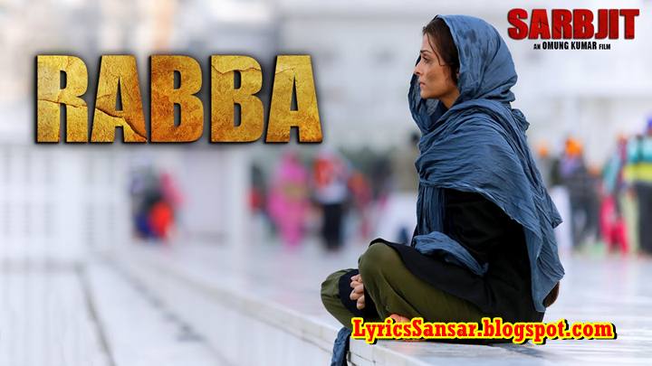 RABBA LYRICS WITH SONG – SARBJIT RABBA LYRICS WITH SONG – SARBJIT