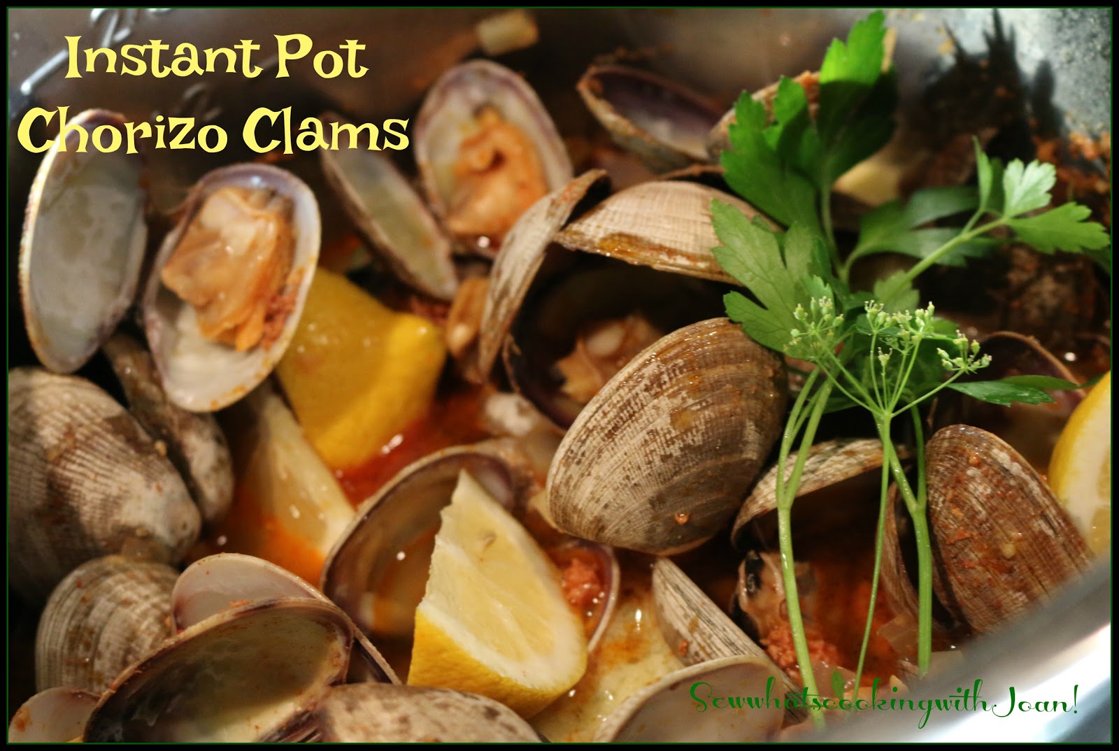 Sew what's cooking with Joan! Instant Pot Chorizo Clams
