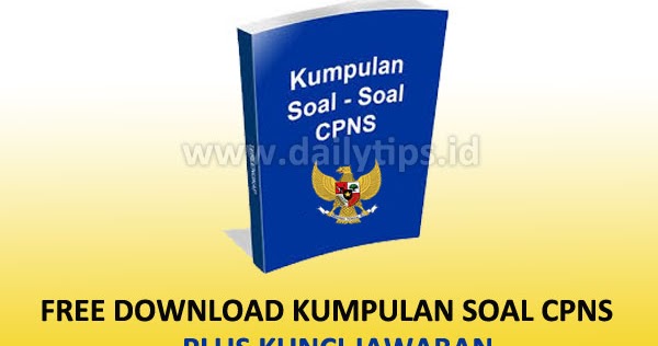 Free Download Kumpulan Soal Cpns Gratis Pdf Dan Kunci Jawaban Dailytips