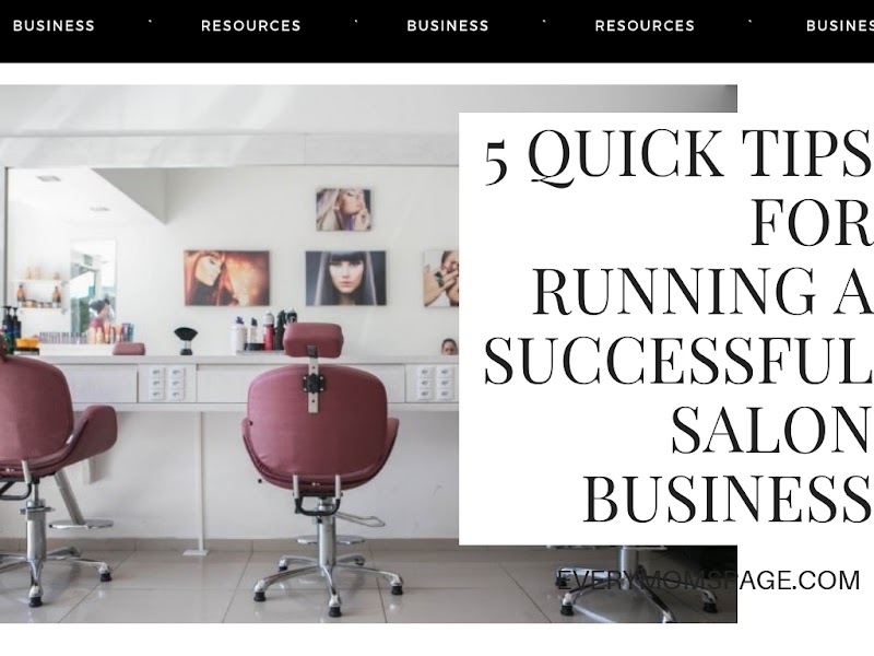5 Quick Tips for Running a Successful Salon Business