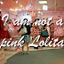 I am not a pink Lolita