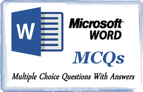 MS-Word-Objective Questions (MCQ) with Solutions and Explanations