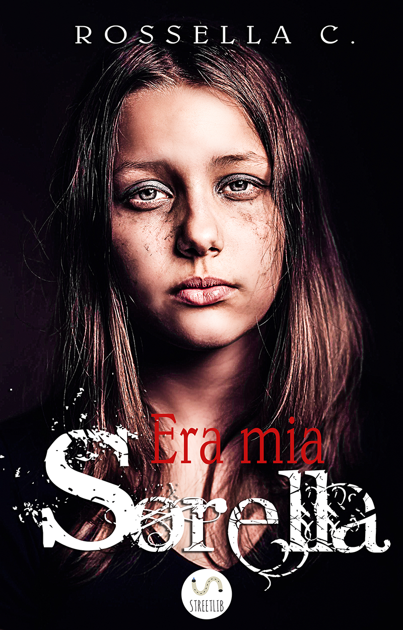 Presentazione Era mia sorella di Rossella C. Lo scrigno delle letture Presentazione Era mia sorella di Rossella C. Lo scrigno delle letture