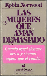 Las Mujeres que Aman Demasiado – Robin Norwood