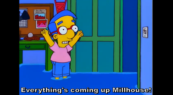 Everything's%2BComing%2BUp%2BMilhouse.png