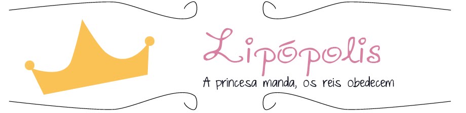 Lipopolis- a princesa manda, os reis obedecem