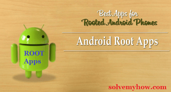 Best Root Apps For Android