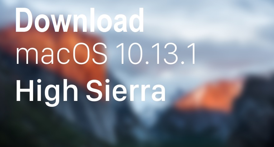 Download macOS High Sierra 10.13.1 DMG Update Installer Without App Store