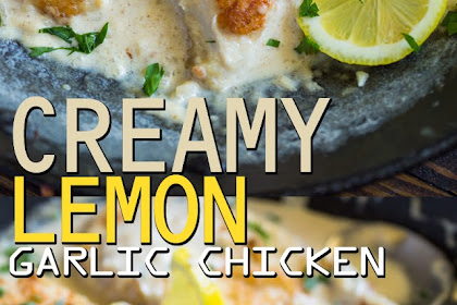 CREAMY LEMON GARLIC CHICKEN