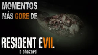 Resident Evil 7 - Momentos más gore