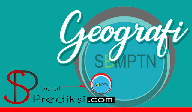 √70 Latihan Soal dan Kunci Jawaban SBMPTN Geografi 2019 (+PDF) √70 Latihan Soal dan Kunci Jawaban SBMPTN Geografi 2019 (+PDF)