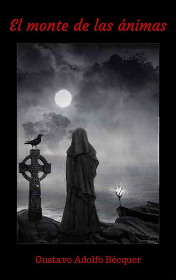 LEYENDA 15 “EL MONTE DE LAS ÁNIMAS” Gustavo Adolfo Bécquer