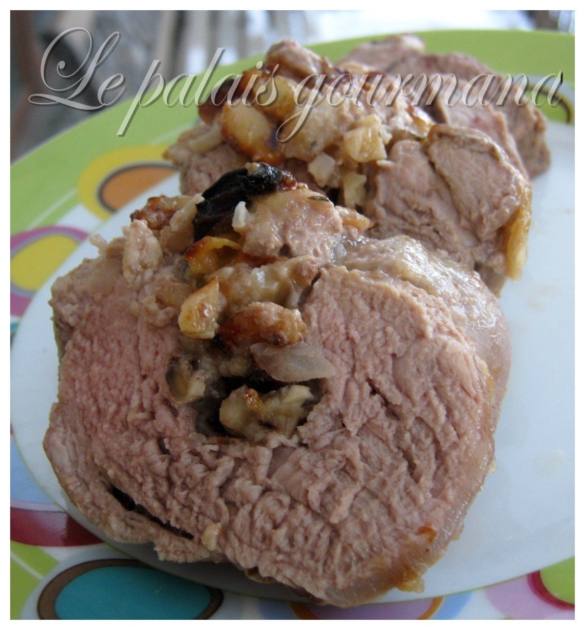 Le palais gourmand Filet de porc farci au brie, aux noix et poires