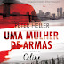 Edições ASA | "Uma Mulher de Armas - Um Mistério de Celine" de Peter Heller