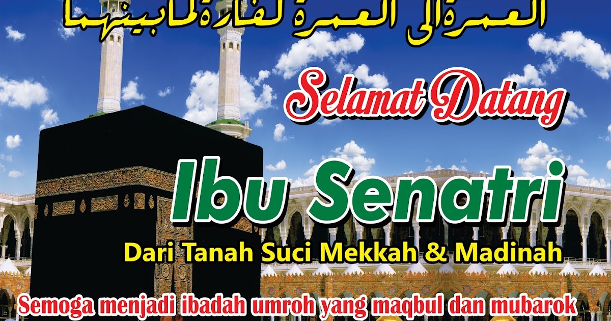 Gaya Terbaru 58+ Banner Ucapan Selamat Datang Haji