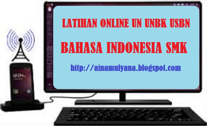 Latihan Online Soal Un Unbk Us Bahasa Indonesia Smk Tahun