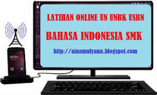 Latihan Online Soal UN UNBK USBN Bahasa Indonesia SMK Tahun 2019
