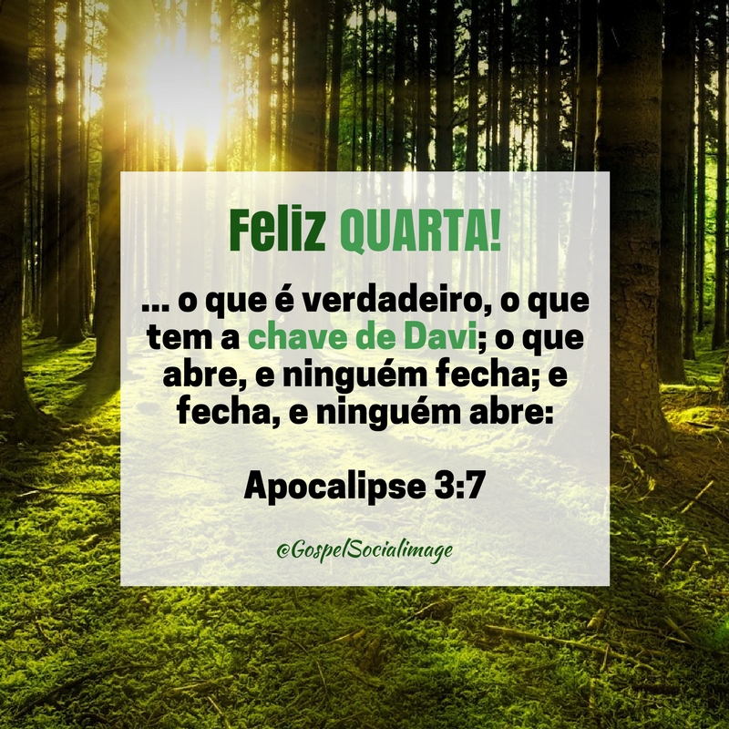 Imagem Feliz Quarta Feira Abençoada - Apocalipse 3.7 Imagem Feliz Quarta Feira Abençoada - Apocalipse 3.7