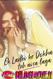 Ek-Ladki-Ko-Dekha-Toh-Aisa-Laga Ek-Ladki-Ko-Dekha-Toh-Aisa-Laga