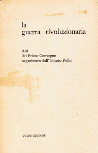 ROMA 3-4-5 MAGGIO 1965 : La guerra rivoluzionaria