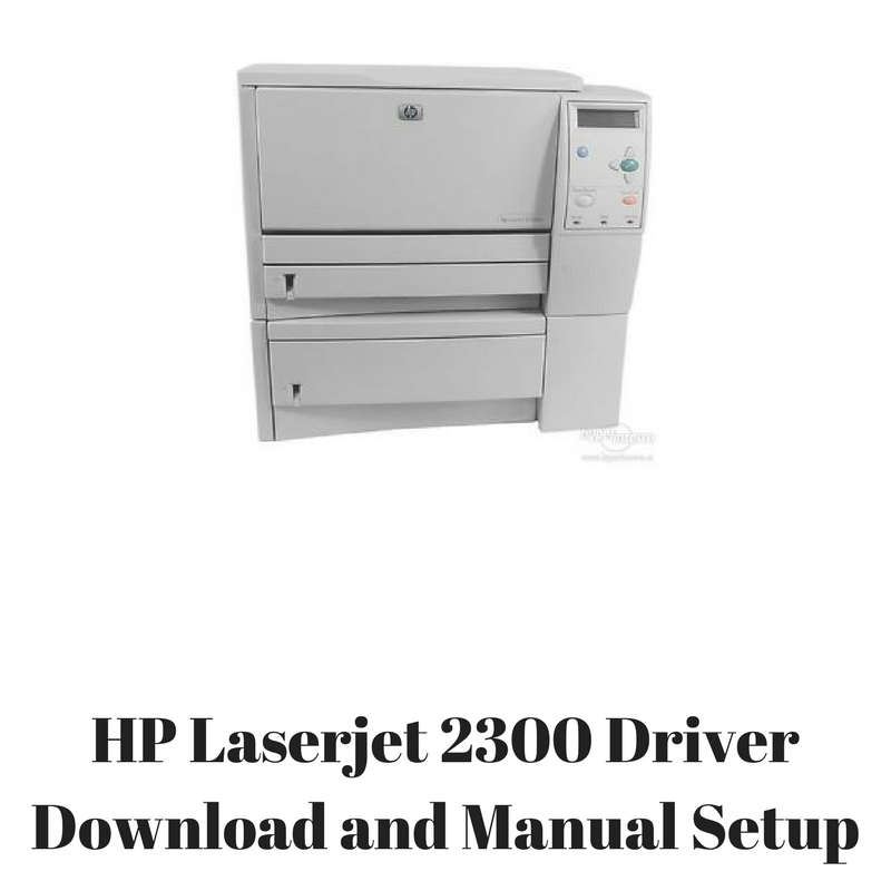 Hp Laser Jet 2300 Driver For Mac Hp Laser Jet 2300 Driver For Mac