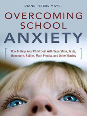 Overcoming School Anxiety, Diane Peters Mayer Overcoming School Anxiety, Diane Peters Mayer