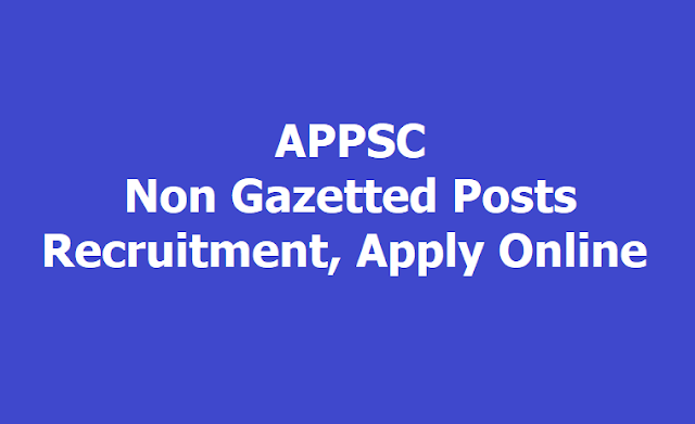 APPSC Non Gazetted Posts Recruitment 2019, Apply Online APPSC Non Gazetted Posts Recruitment