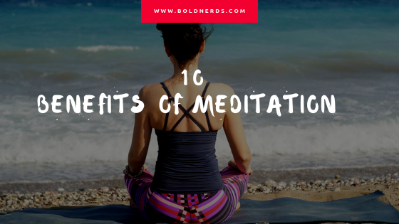 10 Benefits of Meditation: What You’re Missing Out On 10 Benefits of Meditation: What You’re Missing Out On