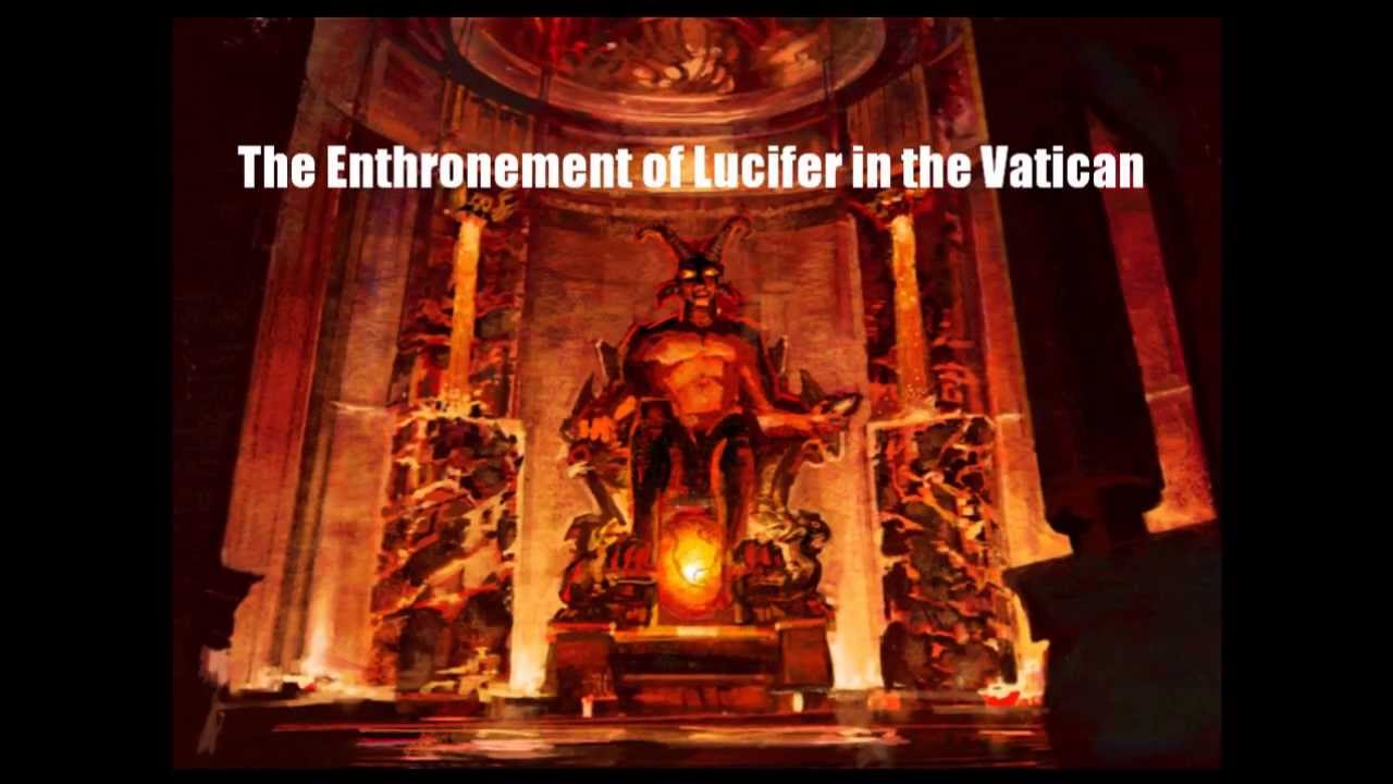 LUCIFER'S ENTHRONEMENT AT THE VATICAN