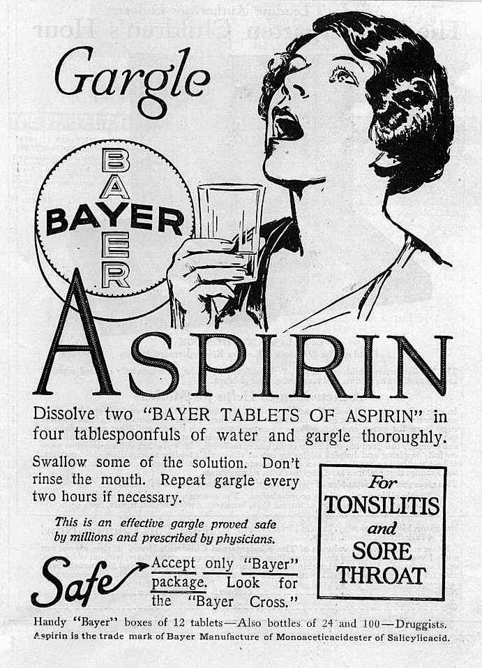 To the 1920's... Gargle Bayer Aspirin