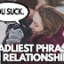 The Deadliest Phrases in Relationships