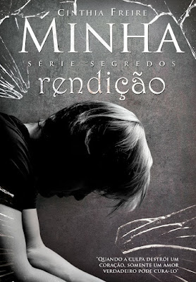 Minha Rendição (Série Segredos Livro 2) - Cinthia Freire Minha Rendição (Série Segredos Livro 2) - Cinthia Freire