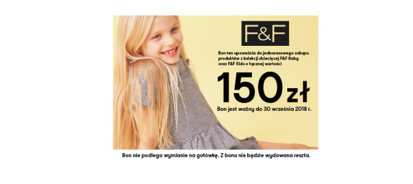 Do wygrania bony o wartości 150 zł na produkty z kolekcji dziecięcej F&F Baby i F&F Kids Konkurs