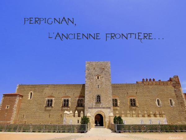 Matante A Blog Voyage Perpignan L Ancienne Frontiere