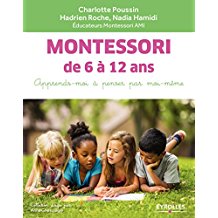Mon avis sur le livre Montessori de 6 à 12 ans : apprendre à penser par moi-même