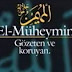 Allahın El-MÜHEYMİN İsmi 145 Defa Niye Okunur?