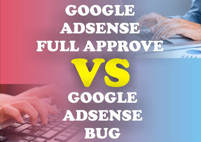 Perbedaan Google Adsense Full Approve dengan Google Adsense Bug Perbedaan Google Adsense Full Approve dengan Google Adsense Bug
