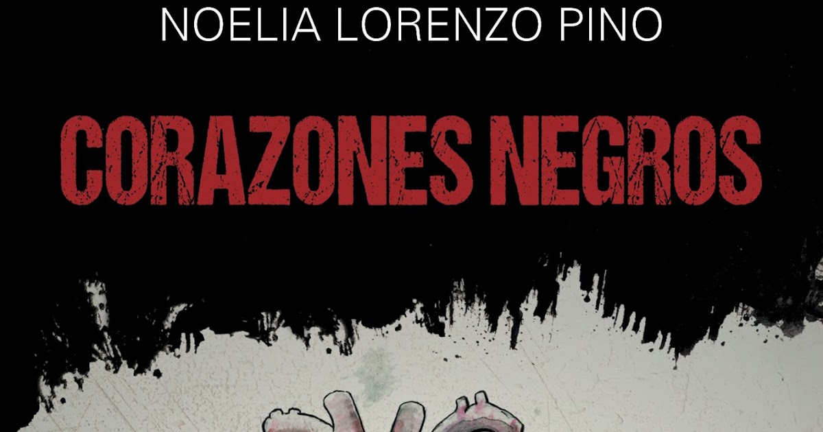 Resultado de imagen de Corazones negros noelia lorenzo pino
