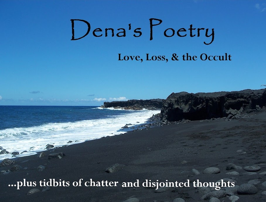 Dena's Poetry: Love, Loss, and the Occult