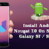 Rom Android 7.0 (Nougat) cho Samsung Galaxy S7 (SM-G930F/FD)