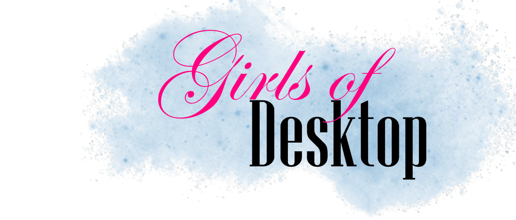 Girls of Desktop