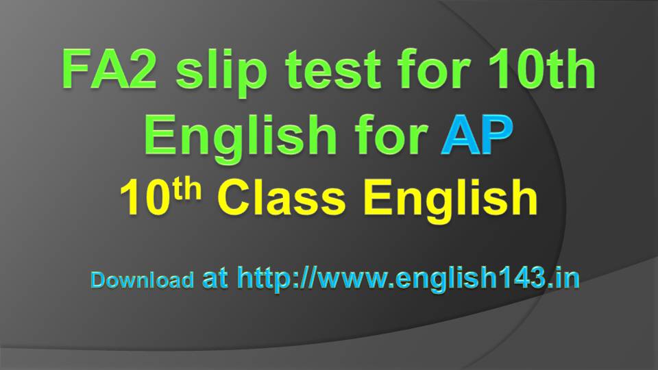 FA2 slip test for 10th English for AP HARINATH VEMULA