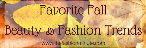 fall beauty and fashion trends