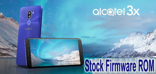 Alcatel 3X All Version Flash Firmware (Stock ROM)